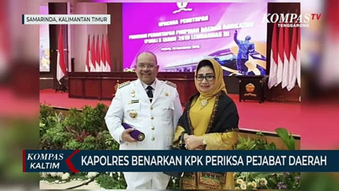 Kapolres Samarinda Benarkan KPK Periksa Pejabat Daerah