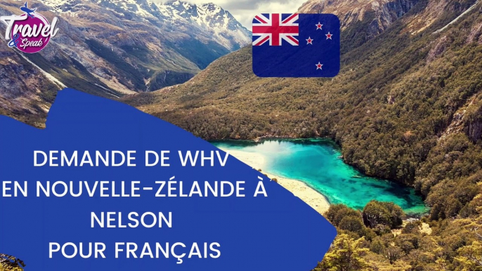 Demande de WHV en Nouvelle-Zélande à Nelson pour Français