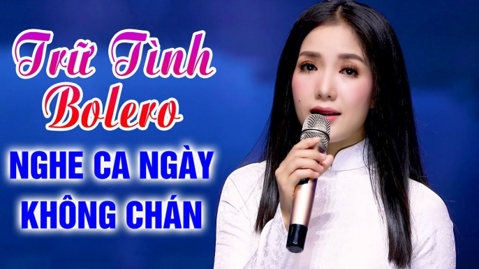 Nhạc Trữ Tình Bolero Hay Mới Nhất 2020 - Những Ca Khúc Trữ Tình Gây Nghiện Của Thúy Huyền