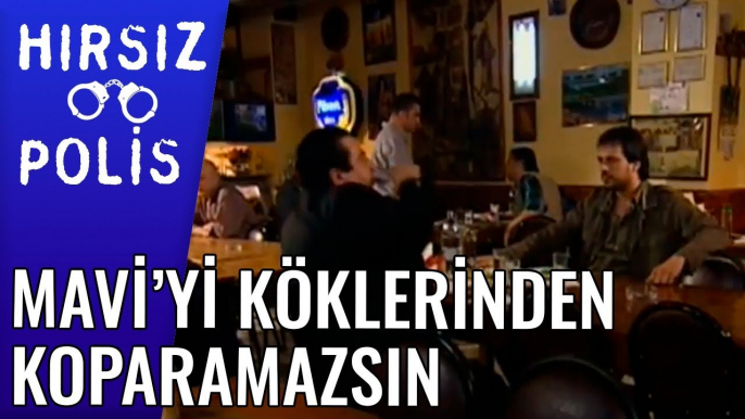 Mavi'yi Köklerinden Koparamazsın | Hırsız Polis 28.Bölüm