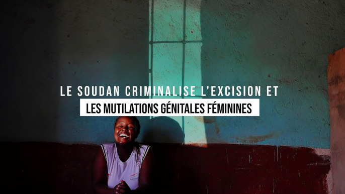 Le Soudan criminalise l'excision et les mutilations génitales féminines