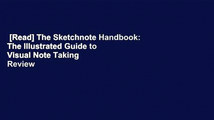 [Read] The Sketchnote Handbook: The Illustrated Guide to Visual Note Taking  Review