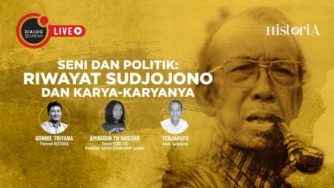 Seni dan Politik : Riwayat Sudjojono dan Karya-Karyanya - Dialog Sejarah | HISTORIA.ID
