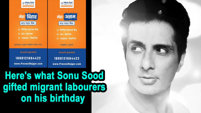 Here's what Sonu Sood gifted migrant labourers on his birthday