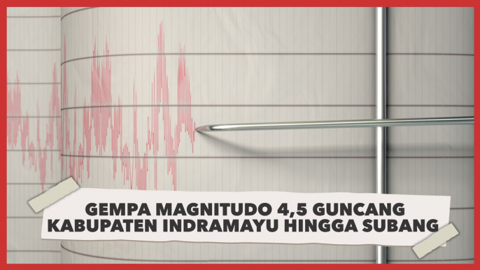 Gempa Magnitudo 4,5 Guncang Kabupaten Indramayu Hingga Subang