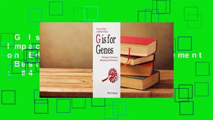 G Is for Genes: The Impact of Genetics on Education and Achievement  Best Sellers Rank : #4