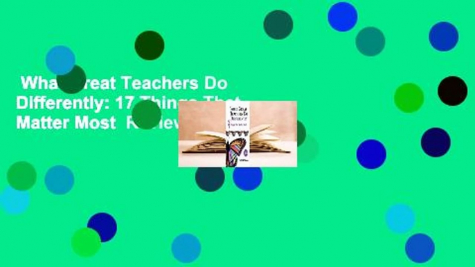 What Great Teachers Do Differently: 17 Things That Matter Most  Review