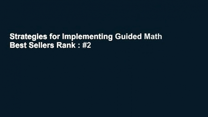 Strategies for Implementing Guided Math  Best Sellers Rank : #2