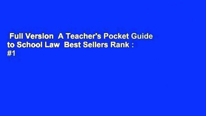 Full Version  A Teacher's Pocket Guide to School Law  Best Sellers Rank : #1