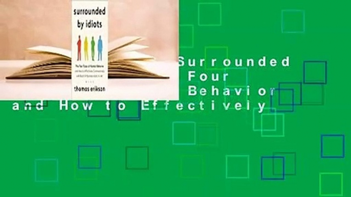 Full E-book  Surrounded by Idiots: The Four Types of Human Behavior and How to Effectively