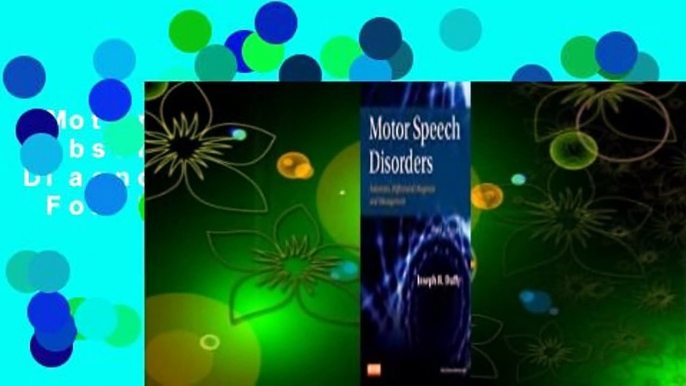 Motor Speech Disorders: Substrates, Differential Diagnosis, and Management  For Kindle