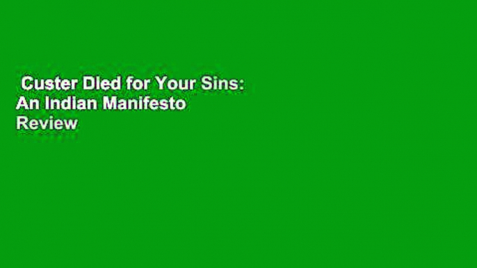 Custer Died for Your Sins: An Indian Manifesto  Review