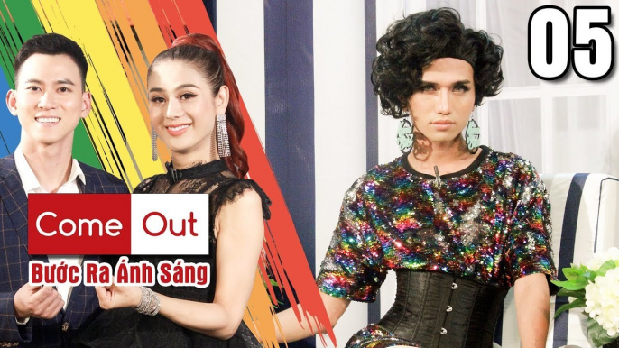 COME OUT–BƯỚC RA ÁNH SÁNG #5 FULL | Drag queen Gia Kỳ sốc vì người yêu cũ nhiễm HIV | 221018