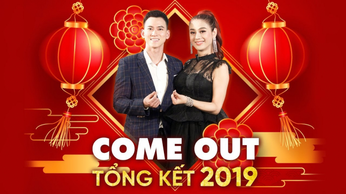 Come Out–BRAS | Tập 71: Cùng Minh Tuân và Khánh Chi điểm lại những câu chuyện xúc động 2019