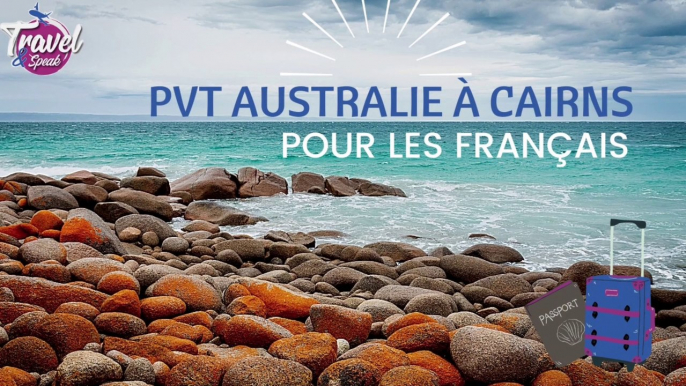 PVT Australie à Cairns pour les Français