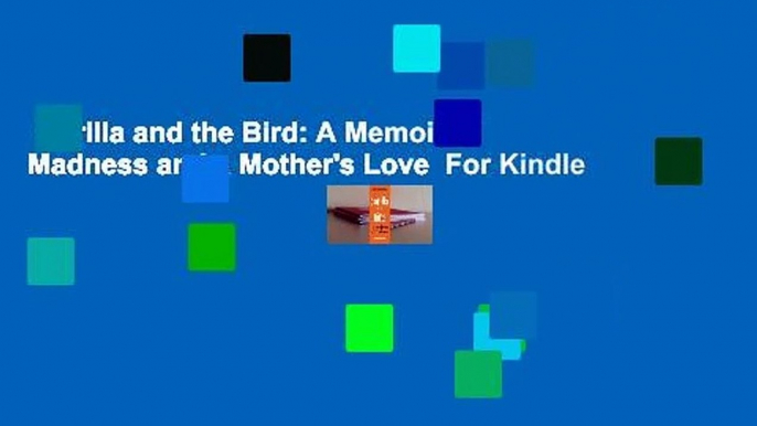 Gorilla and the Bird: A Memoir of Madness and a Mother's Love  For Kindle