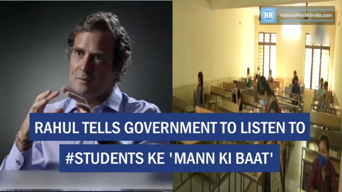 Rahul tells government to listen to #students ke 'Mann ki Baat'