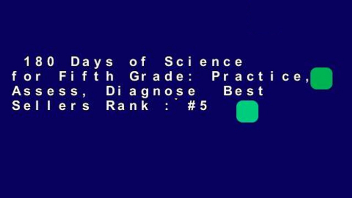 180 Days of Science for Fifth Grade: Practice, Assess, Diagnose  Best Sellers Rank : #5