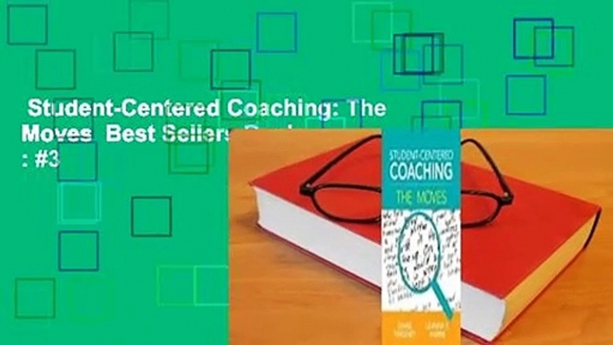 Student-Centered Coaching: The Moves  Best Sellers Rank : #3