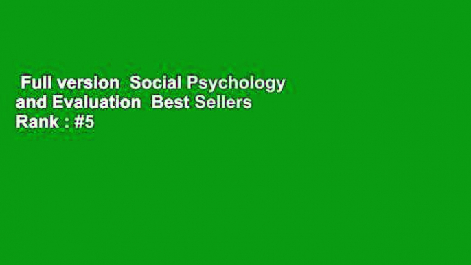 Full version  Social Psychology and Evaluation  Best Sellers Rank : #5