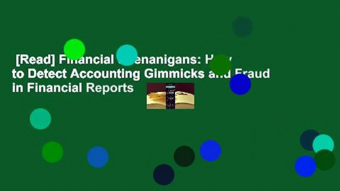 [Read] Financial Shenanigans: How to Detect Accounting Gimmicks and Fraud in Financial Reports