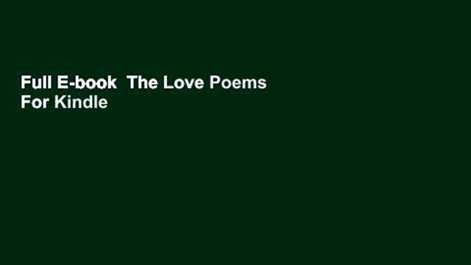 Full E-book  The Love Poems  For Kindle