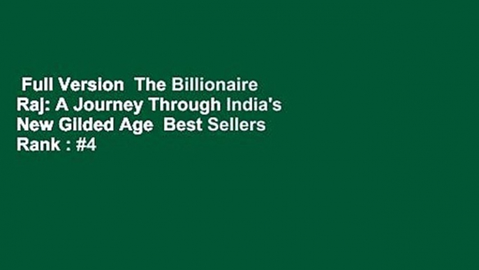 Full Version  The Billionaire Raj: A Journey Through India's New Gilded Age  Best Sellers Rank : #4