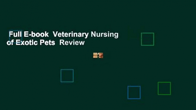 Full E-book  Veterinary Nursing of Exotic Pets  Review
