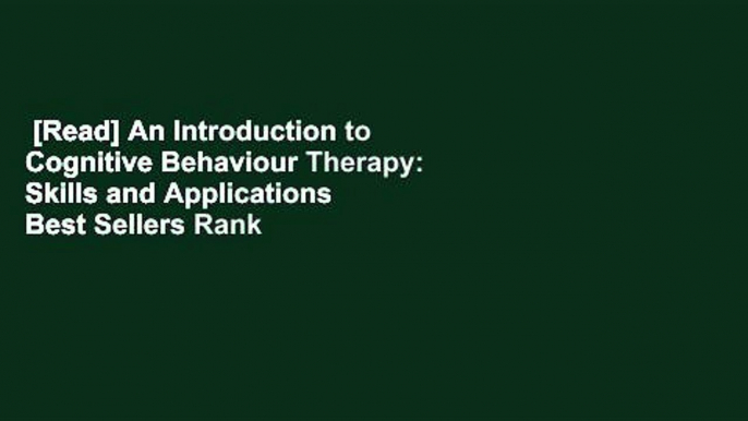 [Read] An Introduction to Cognitive Behaviour Therapy: Skills and Applications  Best Sellers Rank