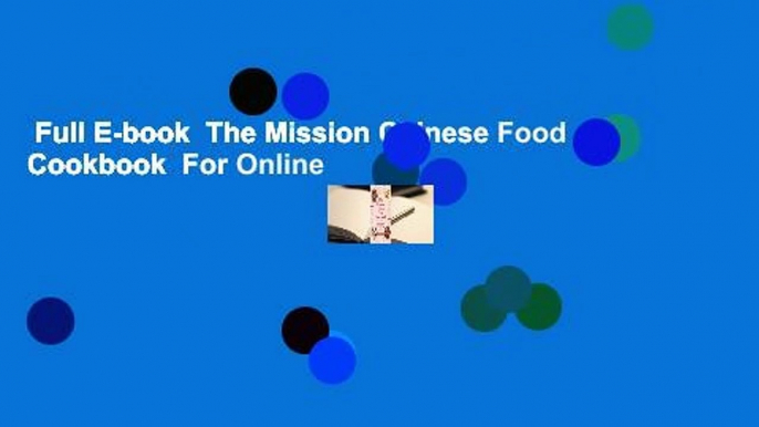 Full E-book  The Mission Chinese Food Cookbook  For Online