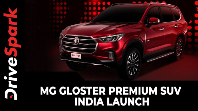 MG Gloster Premium SUV India Launch | Prices, Specs, Features, Variants & All Other Details