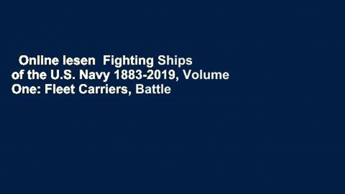 Online lesen  Fighting Ships of the U.S. Navy 1883-2019, Volume One: Fleet Carriers, Battle