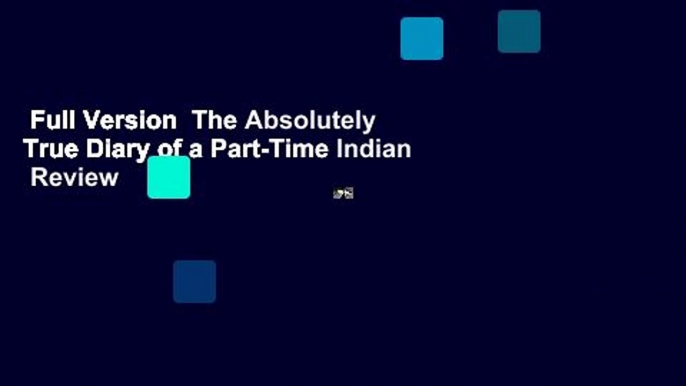 Full Version  The Absolutely True Diary of a Part-Time Indian  Review