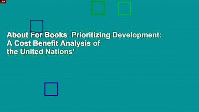 About For Books  Prioritizing Development: A Cost Benefit Analysis of the United Nations'