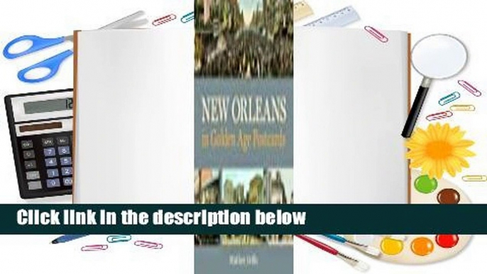 Full version  New Orleans in Golden Age Postcards  For Kindle