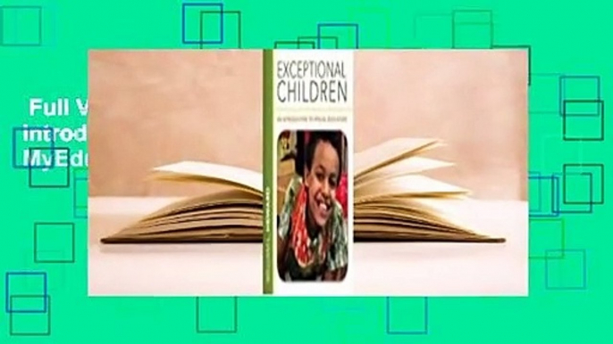 Full Version  Exceptional Children: An Introduction to Special Education [with MyEducationLab