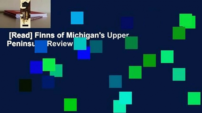 [Read] Finns of Michigan's Upper Peninsula  Review