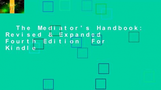 The Mediator's Handbook: Revised & Expanded Fourth Edition  For Kindle