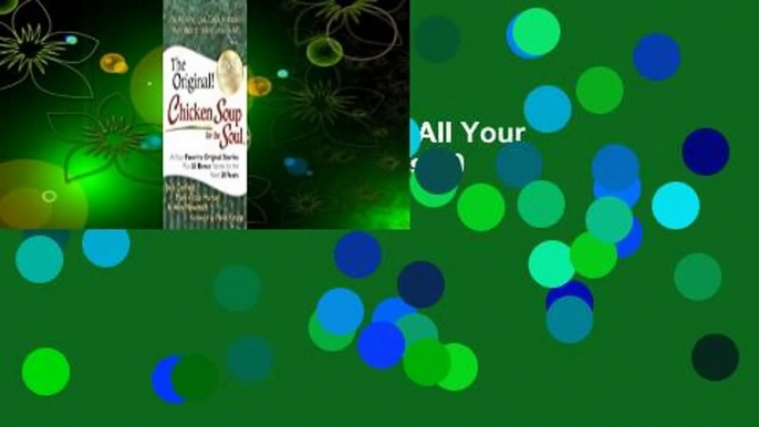 Chicken Soup for the Soul: All Your Favorite Original Stories Plus 20 Bonus Stories for the Next