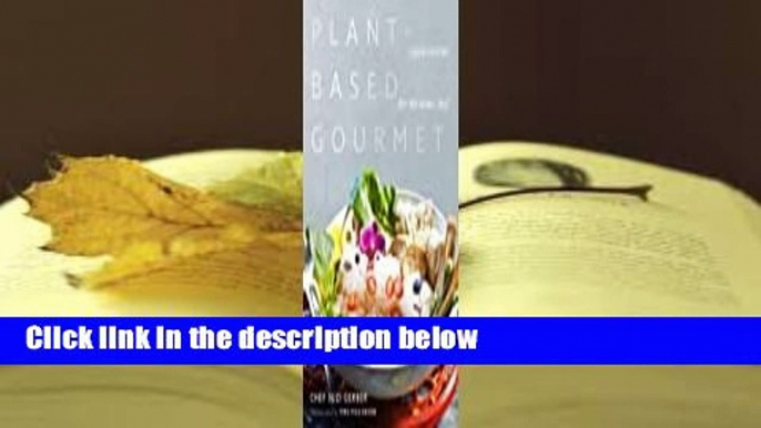 Full version  Plant-Based Gourmet: Vegan Cuisine for the Home Chef  For Online