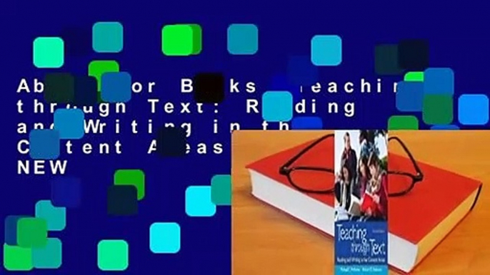 About For Books  Teaching through Text: Reading and Writing in the Content Areas Plus NEW