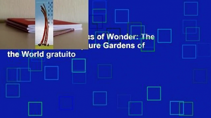 Lettura di libri Gardens of Wonder: The Most Beautiful Sculpture Gardens of the World gratuito