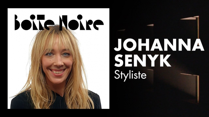 Johanna Senyk | Boite Noire