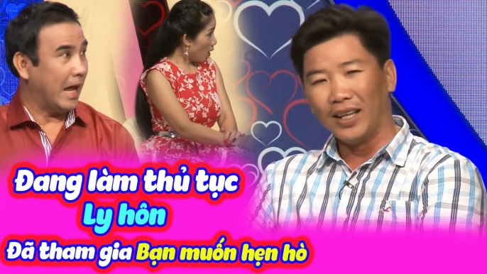 Đang Trong Thời Gian Ly Hôn Chàng Đã Tham Gia Tìm Vợ Mới Tại Bạn Muốn Hẹn Hò | BMHH Tập 107