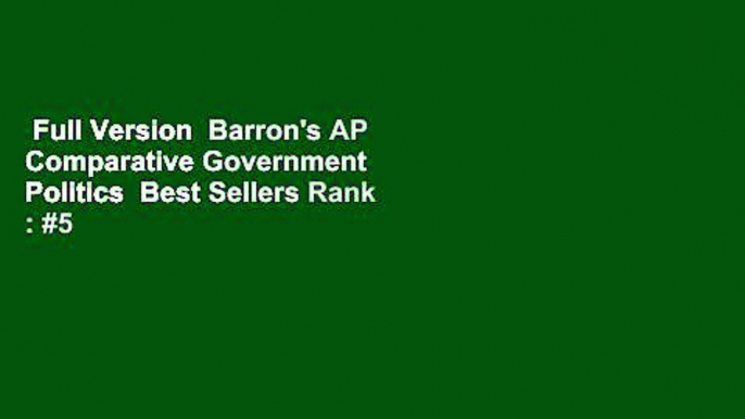 Full Version  Barron's AP Comparative Government  Politics  Best Sellers Rank : #5