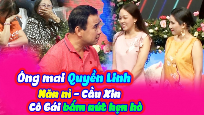 Lần Đầu Tiên Trên Bạn Muốn Hẹn Hò Ông Mai Quyền Linh Năn Nỉ Cô Gái Bấm Nút Hẹn Hò | BMHH Tập 239