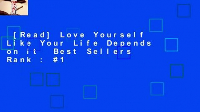 [Read] Love Yourself Like Your Life Depends on It  Best Sellers Rank : #1