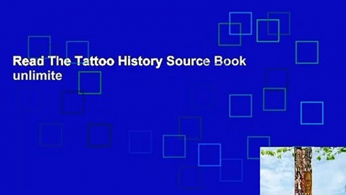 Read The Tattoo History Source Book unlimite