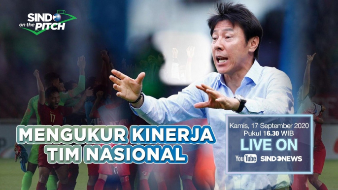 Sindo On The Pitch ; Mengukur Kinerja Tim Nasional