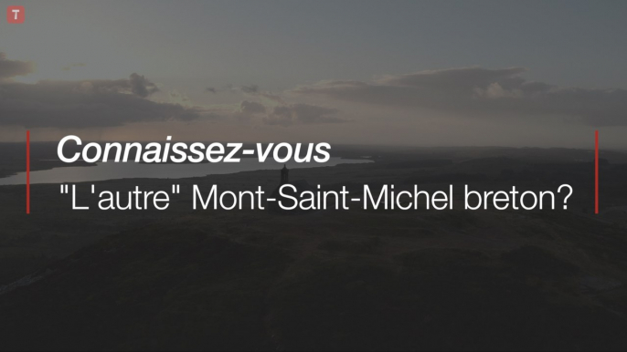 Connaissez-vous : "l'autre" Mont Saint-Michel breton ?